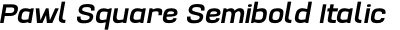 Pawl Square Semibold Italic